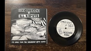 Good Riddance Vs Ill Repute – It&#39;s Only Fun Till Someone Gets Hurt 7&quot; 1997 [Melodic Punk / Nardcore]