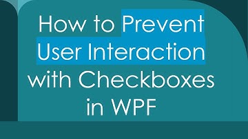 How to Prevent User Interaction with Checkboxes in WPF