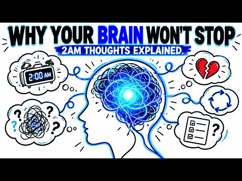 Why Your Brain Won't Let You Stop Overthinking at 2AM | Psychology Explained