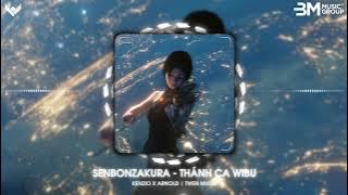 SENBONZAKURA - KENZIO X ARNOLD REMIX | NHẠC NỀN QUỐC CA WIBU REMIX CỰC CHIẾN