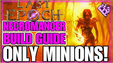 Last Epoch Only Minions FIRE Necromancer Endgame Build Guide! Full Accessibility Build!! Fun & Easy!