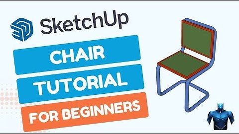 Sketchup Tutorial: Chair