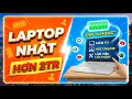 Laptop Nhật hơn 2tr: Pin "khủng", màn to, học online &amp; làm việc cực mượt.