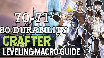FFXIV Shadowbringers Crafter Macro Leveling Guide 70 - 71 80 Durability