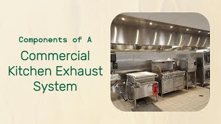 Components of A Commercial Kitchen Exhaust System