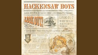 Video thumbnail of "Hackensaw Boys - Oh, Girl"