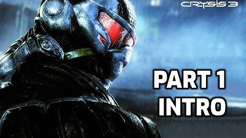 Crysis 3 Introduction gameplay Part 1 PC HD 1080P