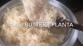 Nasi Butter / Planta Sedap Berlemak