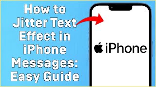 How to Jitter Text Effect in iPhone Messages  Easy Guide