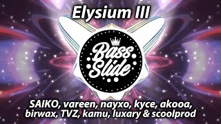 Elysium Iii - Saiko, Vareen, Nayxo, Kyce, Akooa, Birwax, Tvz, Kamu, Luxary & Scoolprod