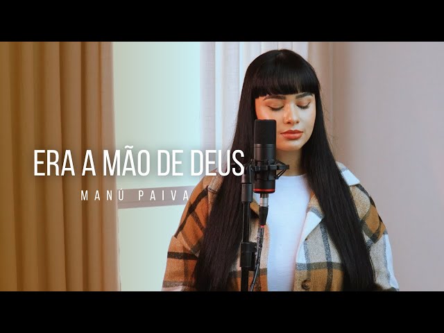 Manú Paiva - Era A Mão De Deus (Cover Kailane Frauches) class=