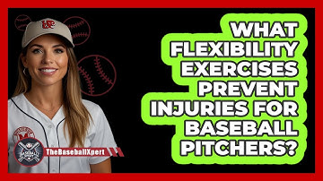 What Flexibility Exercises Prevent Injuries For Baseball Pitchers? - The Baseball Xpert