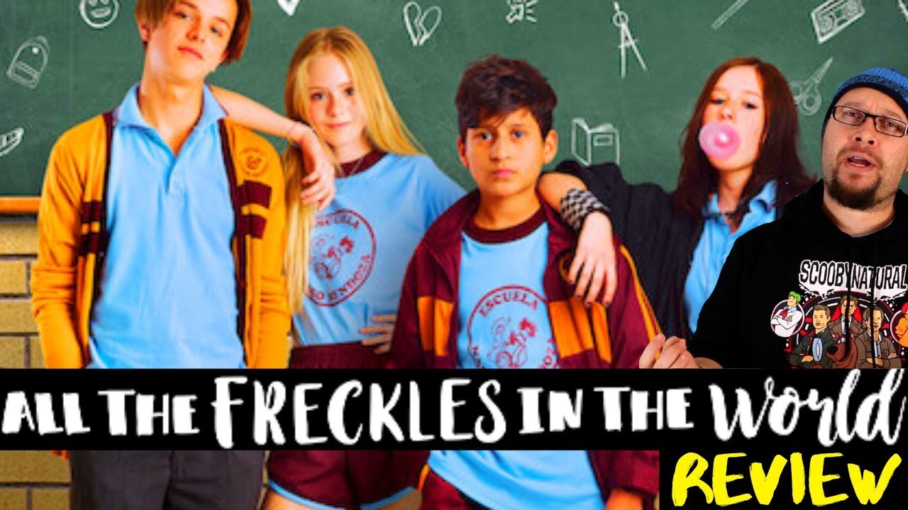 All the Freckles in the World Netflix Film Review - Todas las pecas del