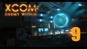 Прохождение XCOM: Enemy Within #9 - Прости нас, Мексика! [Fail серия]