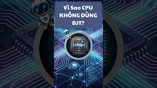 BJT vs MOSFET: Vì Sao Chip Hiện Đại Chọn MOSFET? ⚡