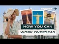 How to work overseas  little to no experience required