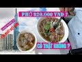 Vì sao tô phở Chọc Trời ở Landmark 81 có giá 920k ???