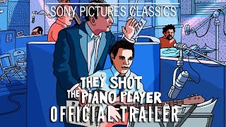 THEY SHOT THE PIANO PLAYER | Official Trailer (2023)