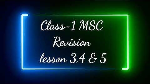 Class-1 MSC lesson 3, 4 & 5 book exercises
