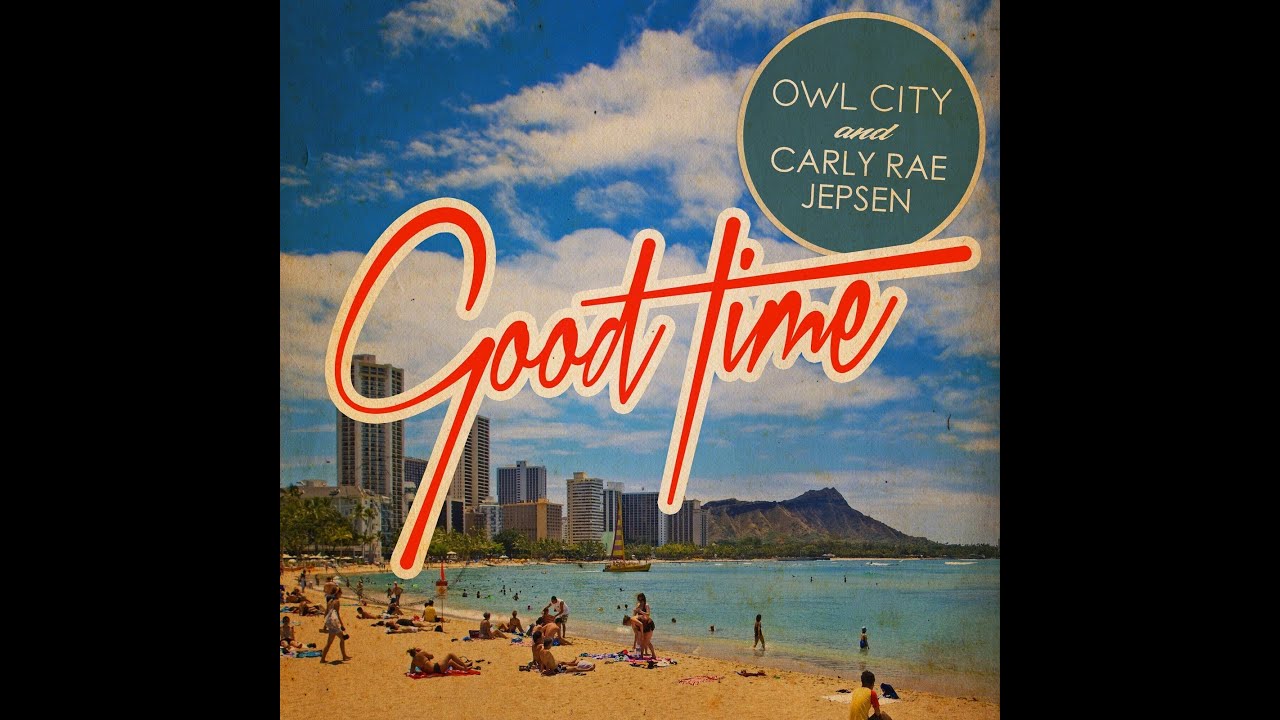 Owl City - Good Time feat. Carly Rae Jepsen (Speed Up)