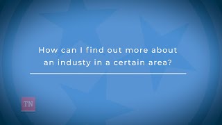 How can I find out more about an industry in a certain area?