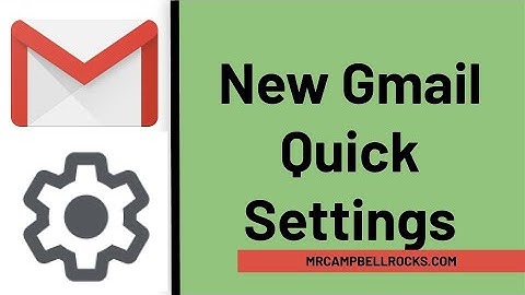 New Gmail Quick Settings (Full Tutorial)