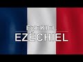 French audio bible  book 26  ezekiel  ezchiel