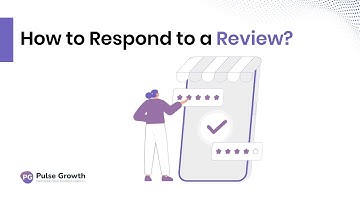 Mastering Review Responses: A Complete Guide with Pulse Growth