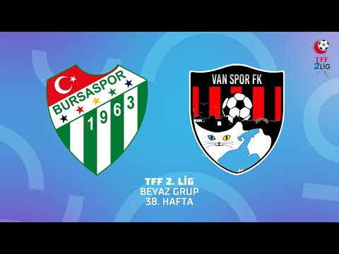 TFF 2. Lig Beyaz Grup | Bursaspor - ACNTurk Sigorta Van Spor FK