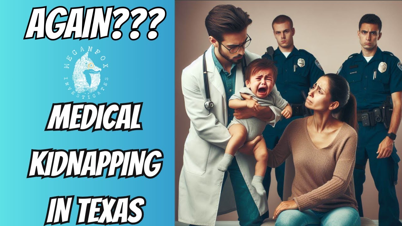 AGAIN??? Medical Kidnapping in Texas YouTube