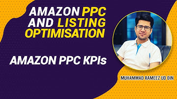 7- Amazon PPC KPIs | Amazon PPC | Muhammad Rameez Ud Din