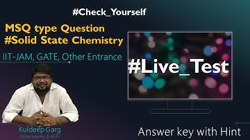 MSQ type of Question |Solid State Chemistry| #Live_Test| IIT-JAM| GATE| Kuldeep Garg