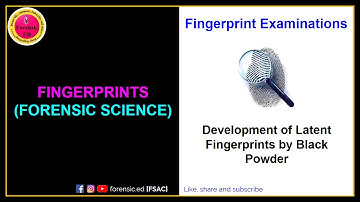 DEVELOPMENT OF LATENT FINGERPRINTS: PRACTICAL