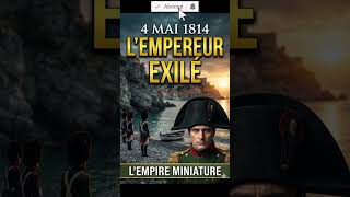 4 mai 1814 : L'exil de Napoléon sur l'île d'Elbe cachait il déjà le retour du souverain déchu ?