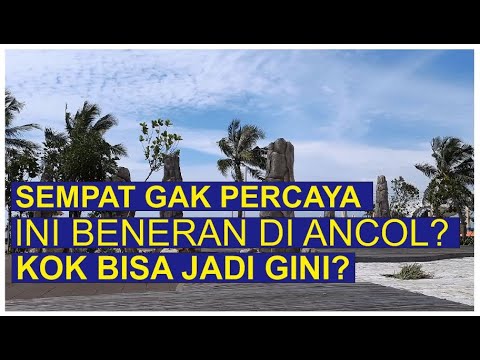 BARU! MAKIN CANTIK SUASANA PINGGIR PANTAI ANCOL