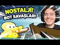 Nostalji Zamanı | Bot Savaşları 1