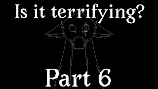 Is it terrifying?(Part 6)Spoilers for VOL//For @ClosetedGoblin
