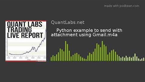 Python example to send with attachment using Gmail.m4a