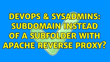 DevOps & SysAdmins: Subdomain instead of a Subfolder with Apache Reverse Proxy?