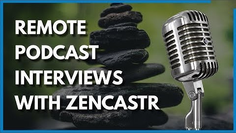 PT3 - Get Podcasting in 2019 -- Using Zencastr for Remote VOIP Interviews!