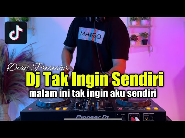 DJ TAK INGIN SENDIRI - MALAM INI TAK INGIN AKU SENDIRI REMIX TIKTOK FULL BASS 2020 class=