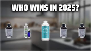 The Top 5 Best Hydrogen Peroxide in 2025 - Must Watch Before Buying!