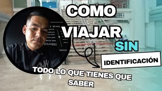 COMO VIAJAR SIN IDENFICASION/Consejos para no perder tu Vuelo