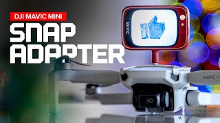 Snap Adapter for the DJI Mavic Mini