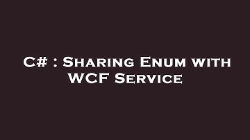 C# : Sharing Enum with WCF Service