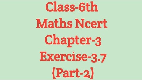 Class-6th | Maths Ncert | Ex.-3.7 | Part-2 | Chapter-3 | Playing with numbers |