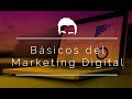 Cuales son las HERRAMIENTAS BÁSICAS del MARKETING DIGITAL.