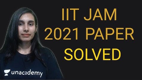 IIT JAM 2021 PAPER SOLVED | PAPER ANALYSIS and DISCUSSION | JAM 2021