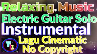 LAGU NO COPYRIGHT CINEMATIC MUSIK ROCK,S TANPA HAK CIPTA, INSTRUMEN GITAR AKUSTIK CAFE ROMANTIS