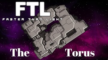 FTL: Faster Than Light - The Torus